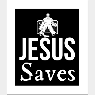 Jesus Saves Goalie Posters and Art